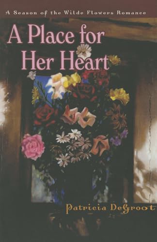 Beispielbild fr A Place for Her Heart (A Season of the Wilde Flowers Romance) zum Verkauf von Revaluation Books