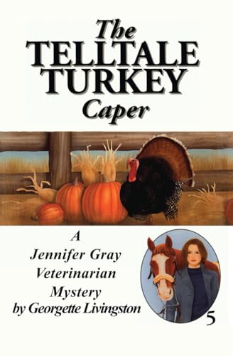 Imagen de archivo de The Telltale Turkey Caper (A Jennifer Gray Veterinarian Mystery) a la venta por Revaluation Books