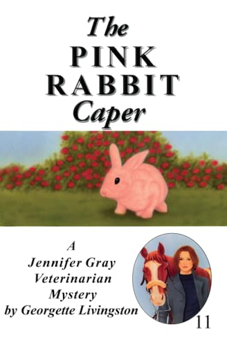 Imagen de archivo de The Pink Rabbit Caper (A Jennifer Gray Veterinarian Mystery) a la venta por Revaluation Books