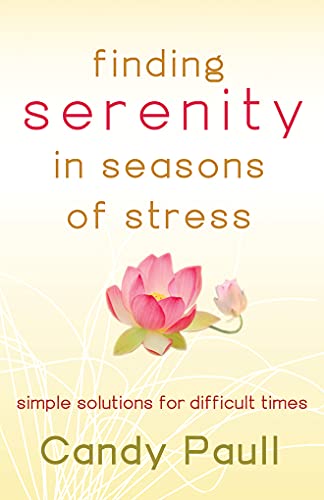 Beispielbild fr Finding Serenity in Seasons of Stress: Simple Solutions for Difficult Times zum Verkauf von ThriftBooks-Dallas