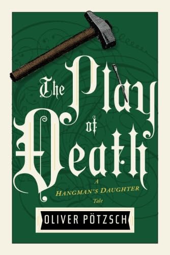 9781477848319: The Play of Death (UK Edition): 6 (A Hangman's Daughter Tale)