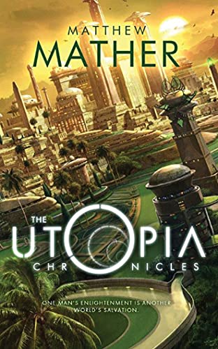 Imagen de archivo de The Utopia Chronicles (Atopia, 3) a la venta por BooksRun