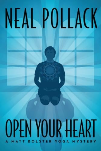 Beispielbild fr Open Your Heart (A Matt Bolster Yoga Mystery) zum Verkauf von medimops