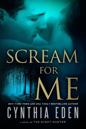 Beispielbild fr Scream For Me: A Novel of the Night Hunter zum Verkauf von WorldofBooks