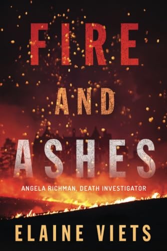Stock image for Fire and Ashes (Angela Richman, Death Investigator, 2) for sale by SecondSale