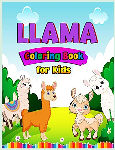 9781477958001: Llama Coloring Book For Kids Ages 4-8: Have fun Awesome 30 Illustrations Art Designs for kids, Fun and Educational Llamas Coloring Book for Children. Educational Llamas Coloring Book
