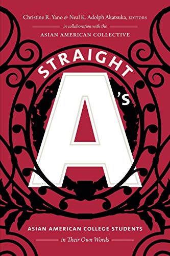 Stock image for Straight A's: Asian American College Students in Their Own Words for sale by SecondSale