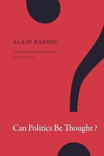 Beispielbild fr Can Politics Be Thought? (a John Hope Franklin Center Book) zum Verkauf von austin books and more