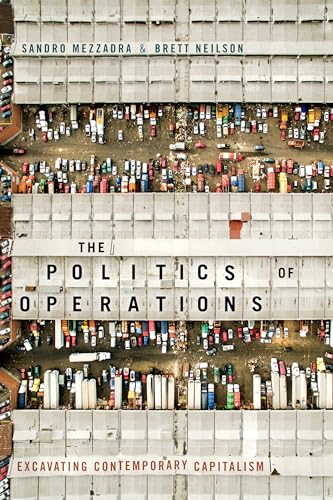 Beispielbild fr The Politics of Operations: Excavating Contemporary Capitalism zum Verkauf von Books From California
