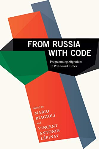 Beispielbild fr From Russia with Code: Programming Migrations in Post-Soviet Times zum Verkauf von KuleliBooks