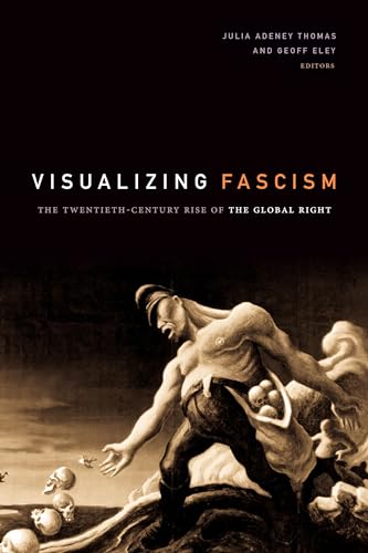 9781478003120: Visualizing Fascism: The Twentieth-Century Rise of the Global Right