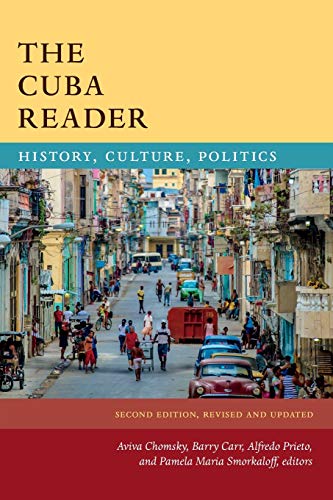 Beispielbild fr The Cuba Reader: History, Culture, Politics (The Latin America Readers) zum Verkauf von HPB-Ruby