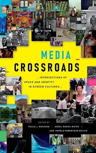 Beispielbild fr Media Crossroads: Intersections of Space and Identity in Screen Cultures zum Verkauf von Lucky's Textbooks
