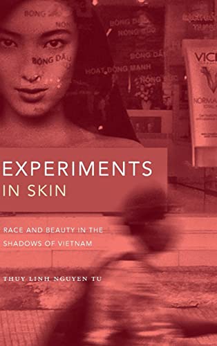 9781478010661: Experiments in Skin: Race and Beauty in the Shadows of Vietnam