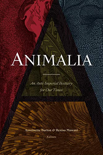 Stock image for Animalia: An Anti-Imperial Bestiary for Our Times for sale by More Than Words