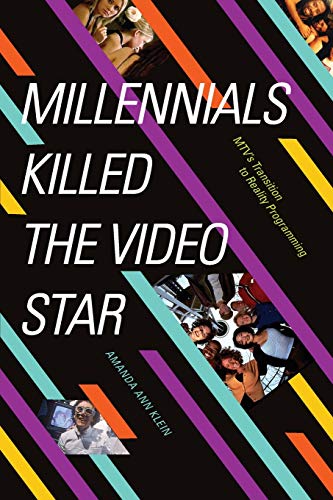Imagen de archivo de Millennials Killed the Video Star: Mtv's Transition to Reality Programming a la venta por Chiron Media
