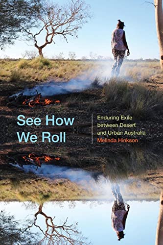 9781478014775: See How We Roll: Enduring Exile Between Desert and Urban Australia