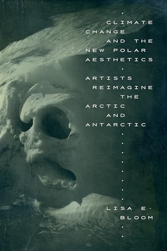 Beispielbild fr Climate Change and the New Polar Aesthetics zum Verkauf von Blackwell's