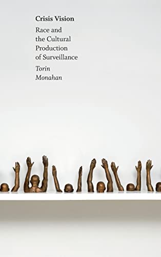 9781478016113: Crisis Vision: Race and the Cultural Production of Surveillance (Errantries)