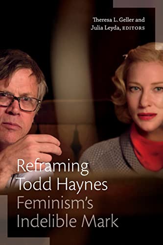 Stock image for Reframing Todd Haynes: Feminism's Indelible Mark for sale by ThriftBooks-Dallas