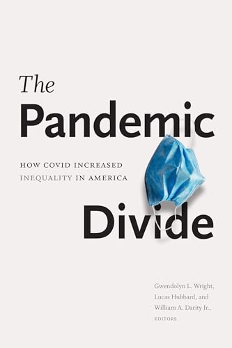 Stock image for The Pandemic Divide: How COVID Increased Inequality in America for sale by Friends of Johnson County Library