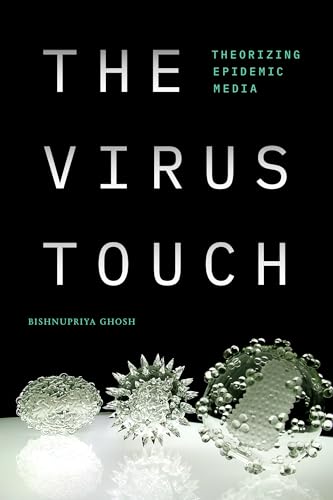 9781478019213: The Virus Touch: Theorizing Epidemic Media (Experimental Futures)