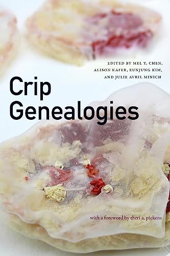 9781478019220: Crip Genealogies (ANIMA: Critical Race Studies Otherwise)