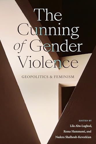 Beispielbild fr The Cunning of Gender Violence zum Verkauf von Blackwell's