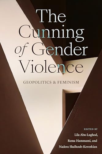 Beispielbild fr The Cunning of Gender Violence zum Verkauf von Blackwell's