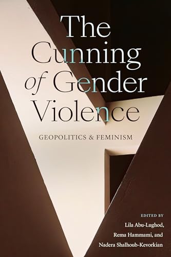 9781478020431: The Cunning of Gender Violence: Geopolitics and Feminism (Next Wave: New Directions in Women's Studies)