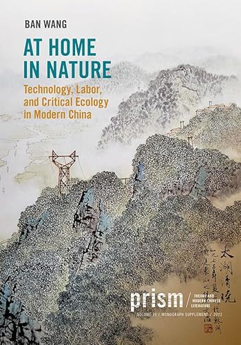 Beispielbild fr At Home in Nature   Technology, Labor, and Critical Ecology in Modern China zum Verkauf von Revaluation Books