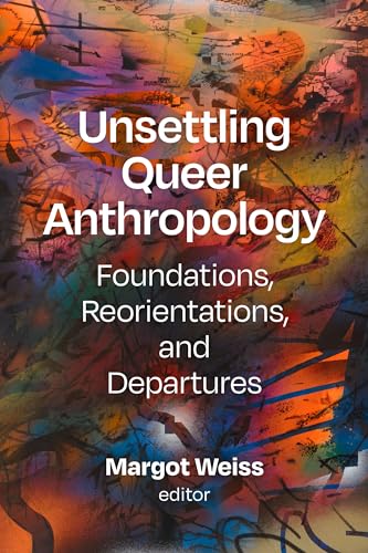 Imagen de archivo de Unsettling Queer Anthropology a la venta por Blackwell's