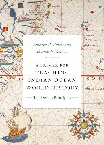 9781478030294: A Primer for Teaching Indian Ocean World History: Ten Design Principles