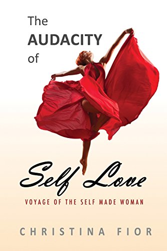 Beispielbild fr The Audacity of Self Love: Voyage of the Self Made Woman zum Verkauf von Books From California