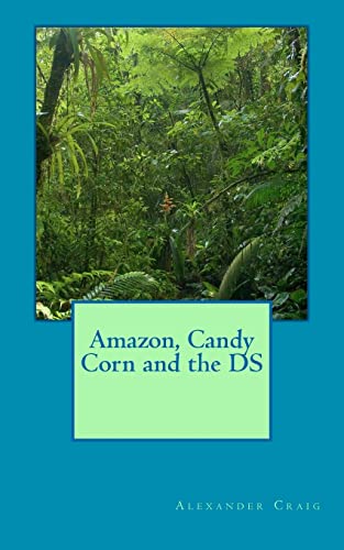 Beispielbild fr Amazon, Candy Corn and the DS zum Verkauf von THE SAINT BOOKSTORE