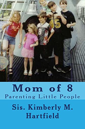 Beispielbild fr Mom of 8: Parenting Little People zum Verkauf von ALLBOOKS1