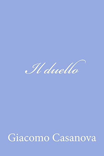 Il duello (Italian Edition) (9781478103325) by Casanova, Giacomo