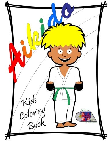 9781478104308: Aikido Kids Coloring Book: Aikido in Fredericksburg