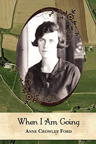 Beispielbild fr When I Am Going: Growing Up in Ireland and Coming to America, 1901-1927 [Soft Cover ] zum Verkauf von booksXpress