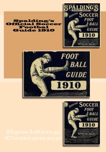 9781478105978: Spalding's Official Soccer Football Guide for 1910