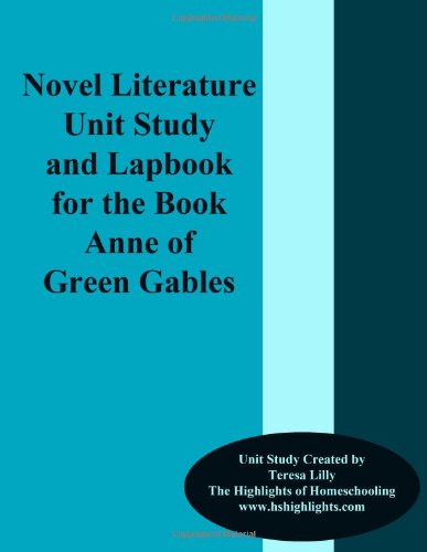 9781478106593: Novel Literature Unit Study and Lapbook For The Book Anne of Green Gables