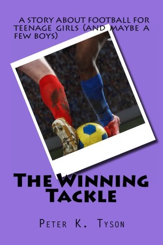 Stock image for The Winning Tackle: a story about football for teenage girls (and maybe a few boys) for sale by Revaluation Books