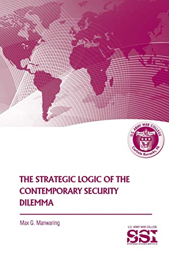 Beispielbild fr The Strategic Logic of the Contemporary Security Dilemma. zum Verkauf von Brentwood Books