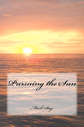 Imagen de archivo de Pursuing the Sun a la venta por THE SAINT BOOKSTORE