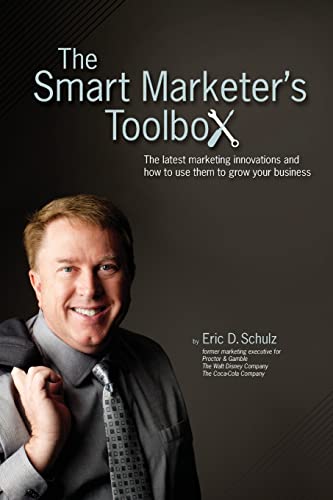 Stock image for The Smart Marketer's Toolbox: The latest marketing innovations and how to use them to grow your business for sale by Lexington Books Inc