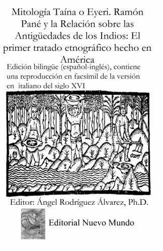 Mitologia Taina o Eyeri. Ramon Pane y la Relacion sobre las: Ramon Pane Relacion (Spanish Edition) (9781478116011) by Pane, Ramon