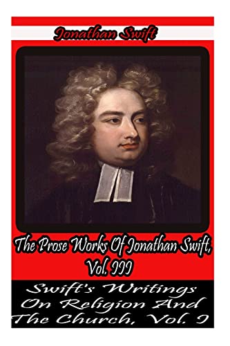 9781478116547: The Prose Works Of Jonathan Swift, Vol. III.: Swift's Writings On Religion And the Church ,Vol 1