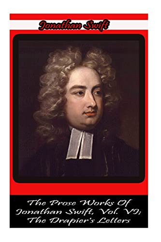 9781478116622: The Prose Works Of Jonathan Swift, Vol. VI; The Drapier's Letters