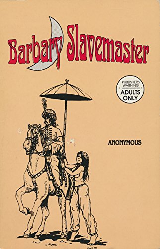 Imagen de archivo de Barbary Slavemaster: A BDSM Novel of Erotic Domination a la venta por Revaluation Books