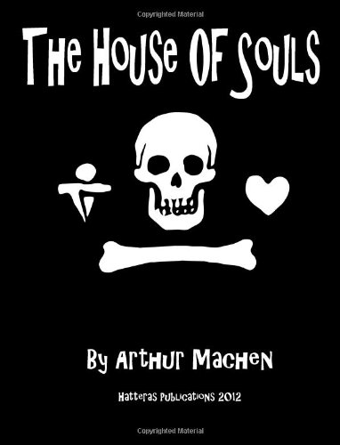 The House of Souls (9781478117971) by Machen, Arthur